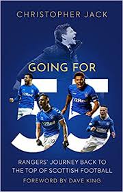 Rangers fc official playlist 2021/22 season. Going For 55 Rangers Journey Back To The Top Of Scottish Football Amazon Co Uk Christopher Jack 9781913538606 Books
