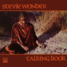 Talking Book 22 Year Old Genius Stevie Wonder Speaks Volumes