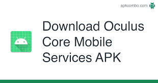 All recent and old versions of oculus. Oculus Core Mobile Services Apk 9 0 0 257 473 Android App Download
