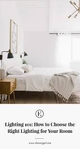 Check spelling or type a new query. Lighting 101 How To Choose The Right Lighting For Your Room The Everygirl