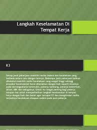 Pendidikan keselamatan dan kesehatan kerja juga berguna agar tenaga kerja memiliki pengetahuan dan kemampuan mencegah kecelakaan kerja, mengembangkan konsep dan kebiasaan pentingnya keselamatan dan kesehatan kerja, memahami ancaman bahaya yang ada di tempat kerja dan menggunakan langkah pencegahan kecelakaan kerja. Langkah Keselamatan Di Tempat Kerja