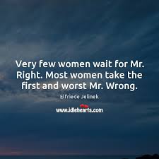 We have 1 movie quotes of mr. Elfriede Jelinek Quotes Idlehearts