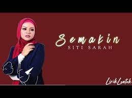 Semakin jauh semakin aku rasakan betapa dekatnya dirimu dihatiku. Siti Sarah Semakin Lirik Video Youtube