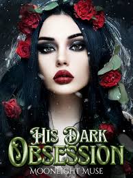 His Dark Obsession (Daughters of the Moon #1) by Moonlight Muse