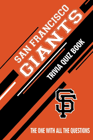 If you know, you know. San Francisco Giants Trivia Quiz Book The One With All The Questions Hesse Rachel 9798610514291 Amazon Com Books