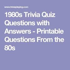 These funny questions are neither personal nor political, so they won't make anyone uncomfortable. 1980s Trivia Quiz Questions With Answers Printable Questions From The 80s Trivia Quiz Questions Trivia Questions And Answers Trivia Questions
