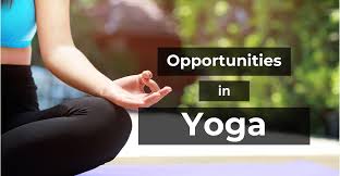 Opportunities in Yoga - Ayush Medical College
