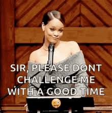 But i make these high heels work. Dont Threaten Me With A Good Time Gifs Tenor