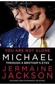 You Are Not Alone: Michael: Through a Brother's Eyes, Paperback/Jermaine  Jackson (9781451651584)