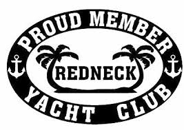 G d a regular joes, rocking the boat that's us. Redneck Yacht Club Vinyl Sticker Custom Wall Graphics
