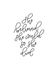 Modern Calligraphy Inspirational Positivity Black And White Quotes She Believed David And Leanna Modern Calligraphy Quotes Brush Lettering Quotes Calligraphy Quotes