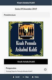 Yaitu kisah 7 orang pemuda dan seekor anjing yang tertidur selama 309 tahun di dalam sebuah gua. Kisah Pemuda Ashabul Kahfi Pour Android Telechargez L Apk