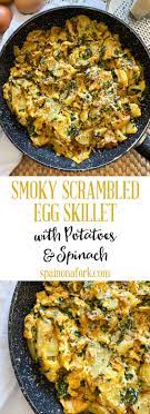 Smoky Scrambled Egg Skillet With Potatoes Spinach Recipe Recipe Recipes Spinach And Potato Recipes Easy Dinner Recipes