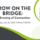 Grow on the Bridge: An Evening of Connection
