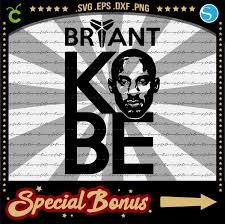 Kobe Bryant Svg File In 2020 Kobe Bryant Kobe Svg Files For Cricut