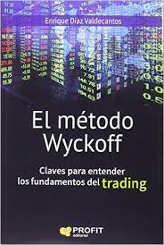 El Metodo Wyckoff De Enrique Diaz Valdecantos Ebook And Pdf Finance Books Ebook Business Marketing