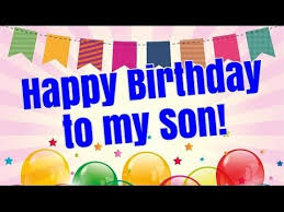 Happy Birthday Song For Son Happy Birthday Wishes For My Son Great Birthday Quotes For Son Happy Birthday Brother Happy Birthday Brother Wishes Happy Birthday Son