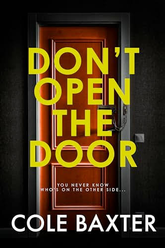 Don't Open The Door by Cole Baxter | Goodreads