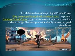 In the article, we collected all the gift codes, prepared a detailed guide for beginners. Goddess Primal Chaos Hack Codes By Onlinevideogames Issuu