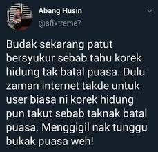 Sarawak Aritok Siapa Yang Masa Kecik Dolok Percayak Korek Hidung Batal Puasa Facebook