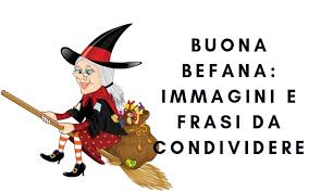 Entrano in situazioni divertenti e ti fanno 108 animate immagini gratuite. Buona Befana Immagini E Frasi Da Condividere Sapevatelo