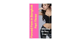 Forced Fem in Bangkok Part Three: Unleashing His Sissy Urges eBook :  Masters, Jenna: Amazon.co.uk: Kindle Store