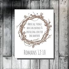 Above All Things Romans 12 10 Scripture Decor Scripture Wall Art Christian D Christian Wedding Gift Christian Bridal Shower Ideas Wedding Gifts For Couples