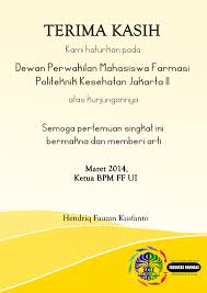 Ucapan terima kasih berikut telah kami rangkumkan sedemikian rupa pada artikel ini agar kalian dapat dengan mudah mengungkapkan rasa terima kasih kalian. Ucapan Terima Kasih Atas Studi Banding Dpmj Poltekkes Kemenkes Jakarta Ii Badan Perwakilan Mahasiswa Fakultas Farmasi Universitas Indonesia 2018