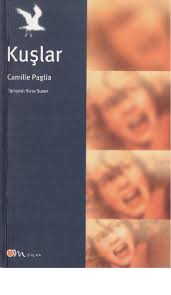 Pdf Camille Paglia Kuslar Sezgin Ezgin Academia Edu