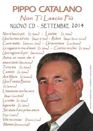 Non ti lascio più” è il nuovo cd di Pippo Catalano: tributo a Salvatore  Adamo e altri artisti celebri
