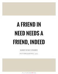 I'll always be grateful to tom for helping me; Friend In Need Quotes Daily Quotes