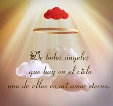 De Todos Los Angeles Que Hay En El Cielo Uno De Ellos Es Mi Amor Eterno Imagenes Y Frases De Luto Madre En El Cielo Frases Para Un Angel Frases Cielo