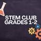 STEM Club Grades 3-6 Year 1 event image