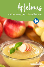 Apfelmus Selber Machen Kinderleicht Und Ohne Zuckerzusatz Apfelmus Selber Machen Apfelmus Rezept Apfelmus