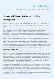 Ideally, position papers lay out a country's position on an issue before the united nations, focusing on what a specific delegation would like to address or accomplish at the un, rather than describing a specific country's experience with a certain issue. Causes Of Water Pollution In The Philippines Essay Example