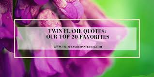 There will be occasional setbacks and turbulence, but our universe wrote our love in the stars. Twin Flame Quotes Our Top 20 Favorites Twin Flame Connection