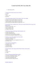 Soal ukg pedagogik tk 2015 dan kunci jawabancontoh soal ukg pedagogik sd beserta kunci jawaban terbarucontoh file soal uts lengkap kelas 1 6 sd mi semua mata pelajaran 2016 2017 berikut ini adalah kumpulan dari berbagi sumber tentang contoh soal ukg penjaskes sd dan kunci jawaban yang bisa gunakan untuk bank soal download sd dan diunduh secara. 108 Contoh Soal Ukg Sd 2017 Pembahasan Dikdasmen