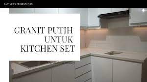 Jadi total biaya pembuatan kitchen set dengan asumsi di atas adalah : Jual Granit Putih Untuk Kitchen Set Wa 081286066416 Youtube