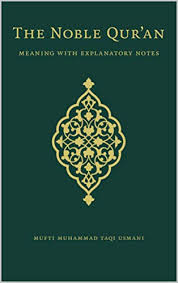 The Noble Quran Meaning With Explanatory Notes Kindle Edition By Usmani Translator Mufti Muhammad Taqi Religion Spirituality Kindle Ebooks Amazon Com