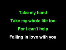 Elvis Presley Can T Help Falling In Love Karaoke Download Can T Help Falling In Love Elvis Karaoke Remake Cant Help Falling In Love Falling In Love Elvis Karaoke Songs