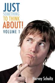 JUST SOMETHING TO THINK ABOUT! Vol 1 eBook : Harvey Schultz: Amazon.co.uk:  Kindle Store