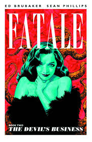 In this suspenseful and provocative psychological thriller, a successful sports agent, darren (michael ealy), watche. Amazon Com Fatale Book 2 The Devil S Business Fatale Image Comics 9781607066187 Brubaker Ed Phillips Sean Stewart Dave Books