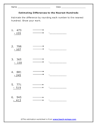Estimating Differences To The Nearest Hundreds Worksheet Estimate Sums Worksheets For Kids Worksheets
