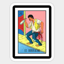Black, dark heather, gray, white, military green, blue, red and orange. Mexican Loteria 25 El Borracho The Drunkard Mexican Loteria 25 El Borracho The Drun Sticker Teepublic