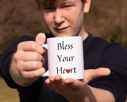 Bless Your Heart 11oz Coffee Mug, Sarcastic Southern, Southern Girls Quote,  Southern-country Girl, Southern Humor Gift for Mom, Funny Gift