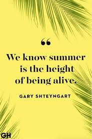 Smoking hot weather quotes #22. 35 Best Summer Quotes Lovely Sayings About Summertime