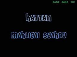 Silakan klik rendang tak berbuah lirik untuk melihat artikel selengkapnya. Download Hattan Mahligai Syahdu With Lyrics In Mp4 And 3gp Codedwap