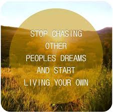 Live Your Own Dreams Live For Yourself Positivity Dream