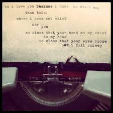 Beautiful Pablo Neruda Sonnet Xvii This Is My Favorite Poem Don T Know A Lot But This Is My Fav Patch Adams Reads Pablo Neruda Quotes Inspirational Words