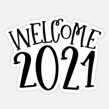 Welcome 2021 Sticker Spreadshirt In 2021 Happy New Year Calligraphy New Year Printables Vision Board Words